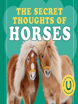 cover image of The Secret Thoughts of Horses
